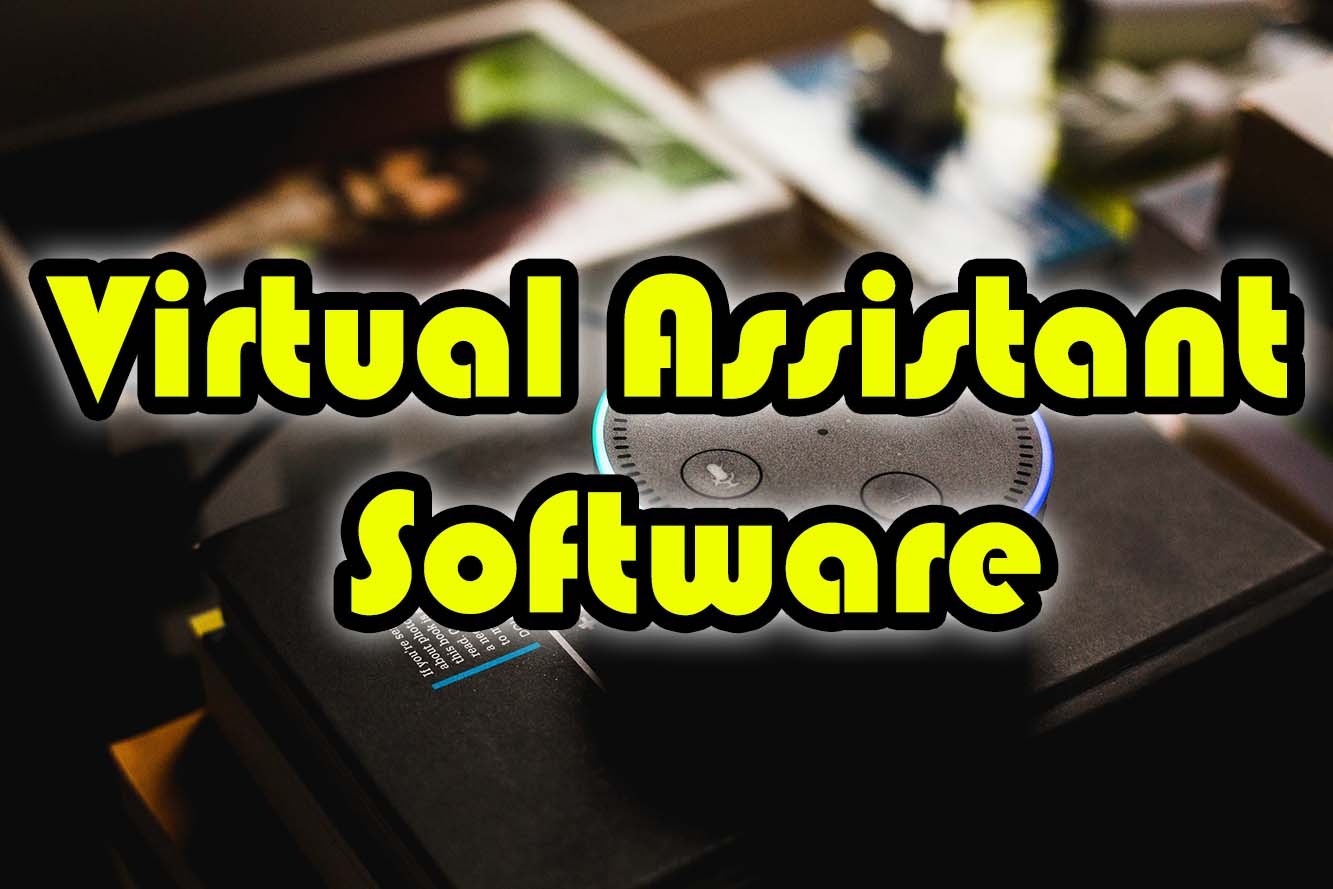 Virtual Assistant Software