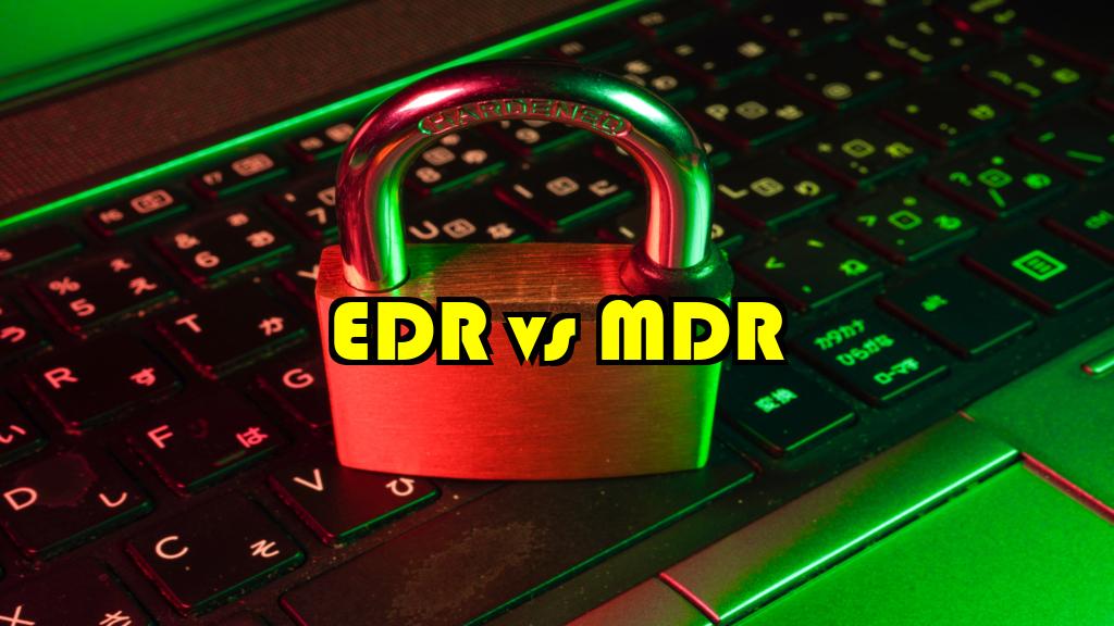 EDR vs MDR