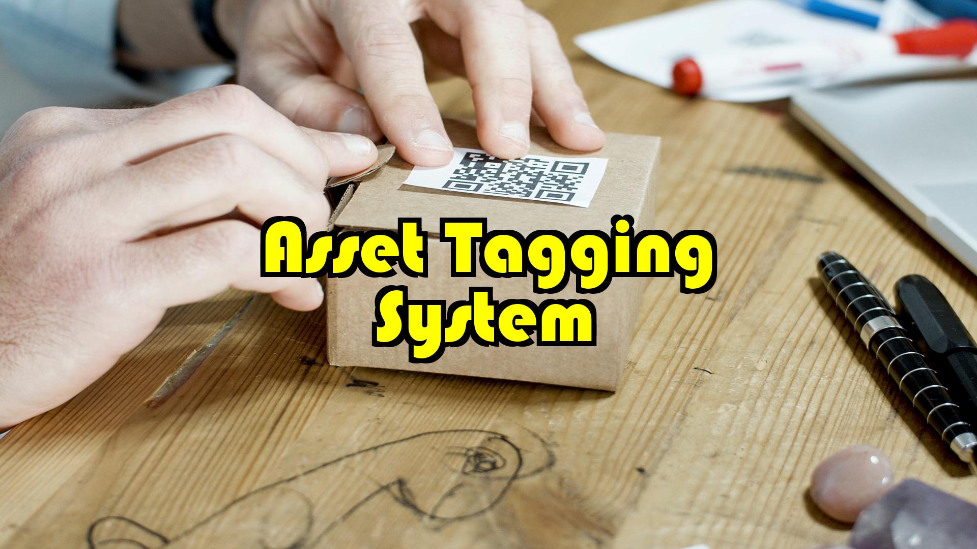 asset tagging system