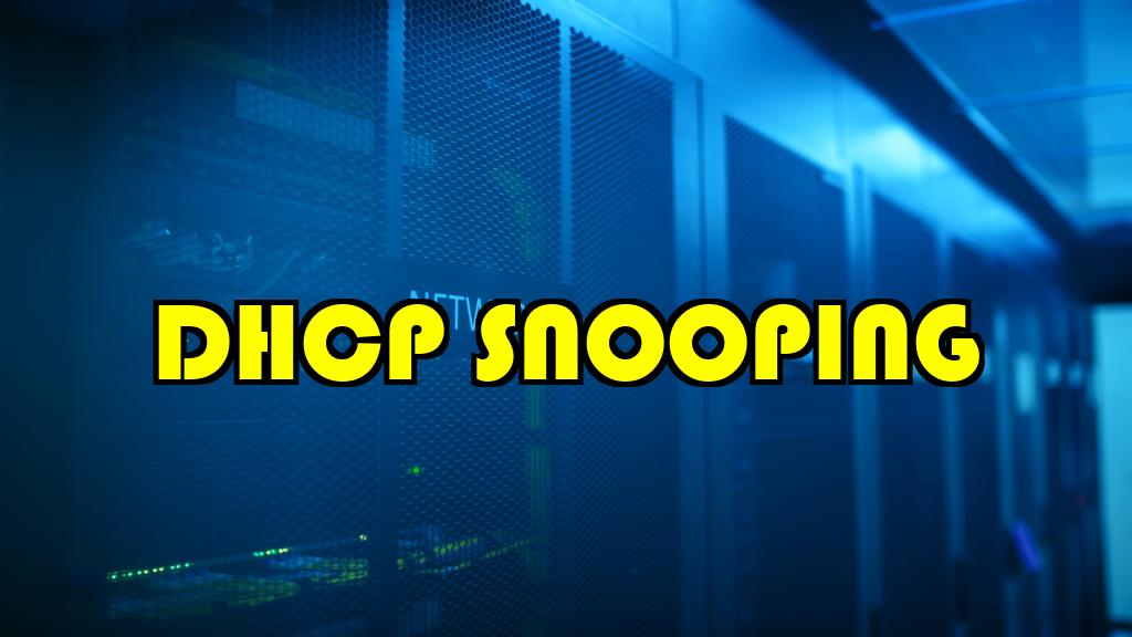 DHCP SNOOPING