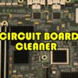 circuit board cleaner