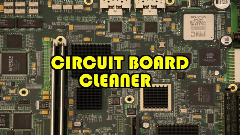 circuit board cleaner