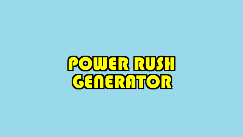 power rush generator