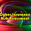 Cyber Insurance Risk Assessment