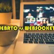 WebRTC vs WebSockets