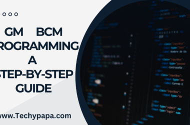 GM BCM Programming A Step-By-Step Guide